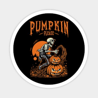 Pumpkin Please Magnet